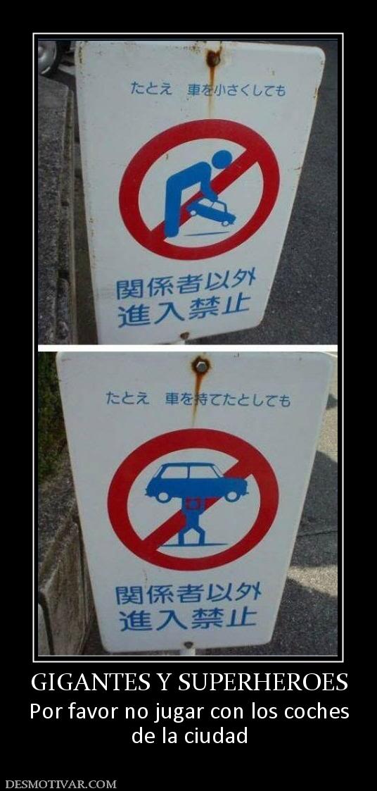 GIGANTES Y SUPERHEROES Por favor no jugar con los coches de la ciudad