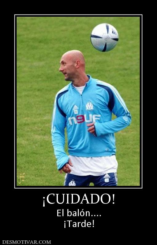 ¡CUIDADO! El balón.... ¡Tarde!