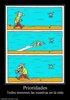 Prioridades Todos tenemos las nuestras en la vida