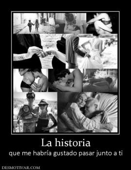 La historia que me habría gustado pasar junto a ti