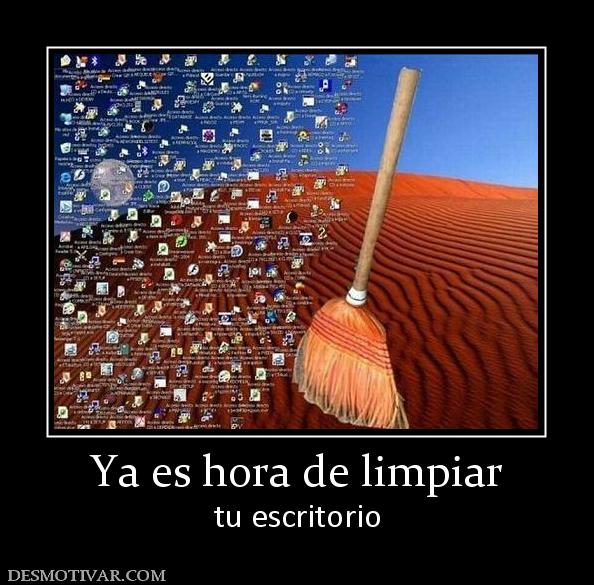 Ya es hora de limpiar tu escritorio