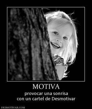 MOTIVA provocar una sonrisa con un cartel de Desmotivar