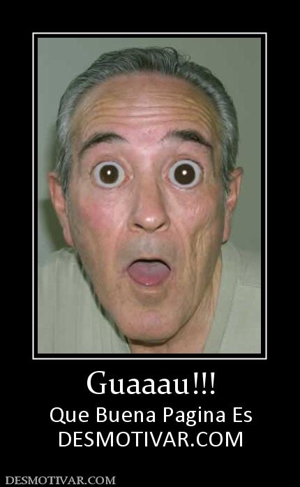 Guaaau!!! Que Buena Pagina Es DESMOTIVAR.COM