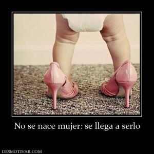 No se nace mujer: se llega a serlo