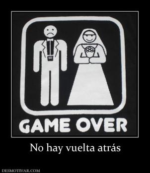 No hay vuelta atrás