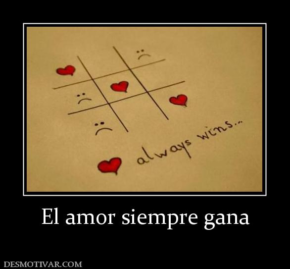 El amor siempre gana