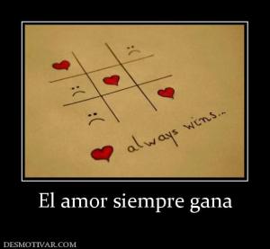 El amor siempre gana