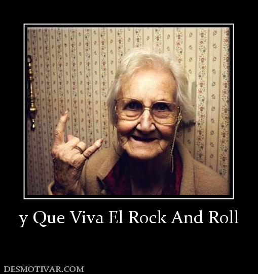 y Que Viva El Rock And Roll