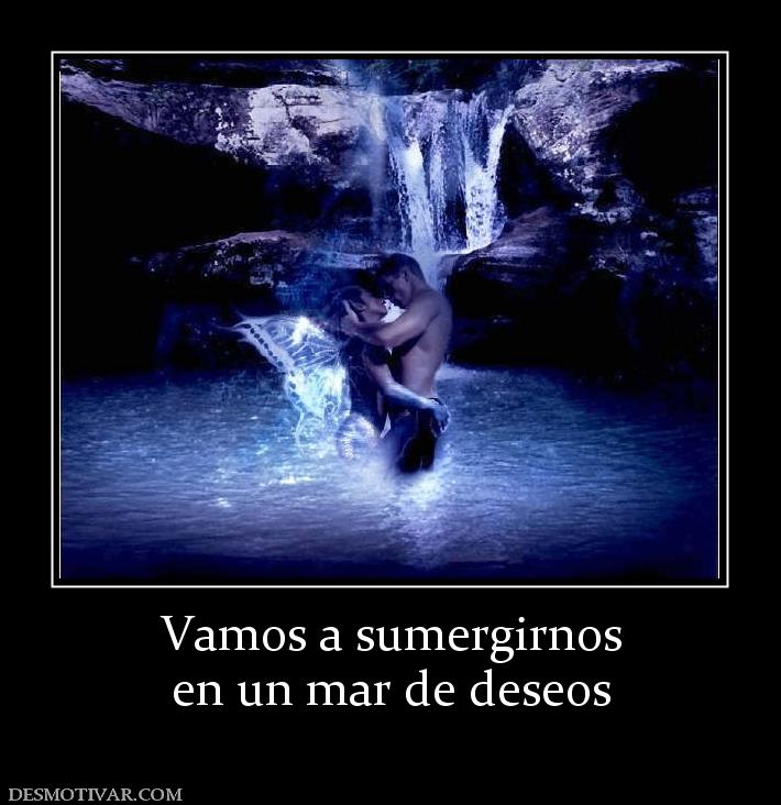 Vamos a sumergirnos en un mar de deseos
