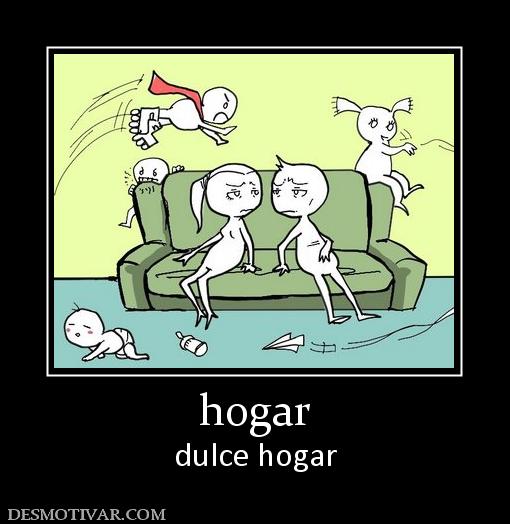 hogar dulce hogar