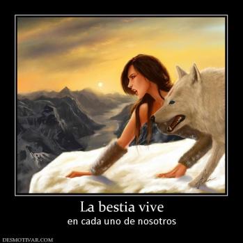 La bestia vive en cada uno de nosotros