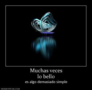 Muchas veces lo bello es algo demasiado simple