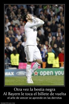 Otra vez la bestia negra Al Bayern le toca el billete de vuelta el arte de vencer se aprende en las derrotas
