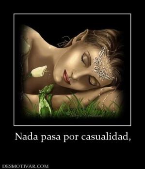 Nada pasa por casualidad,