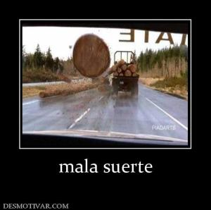 mala suerte