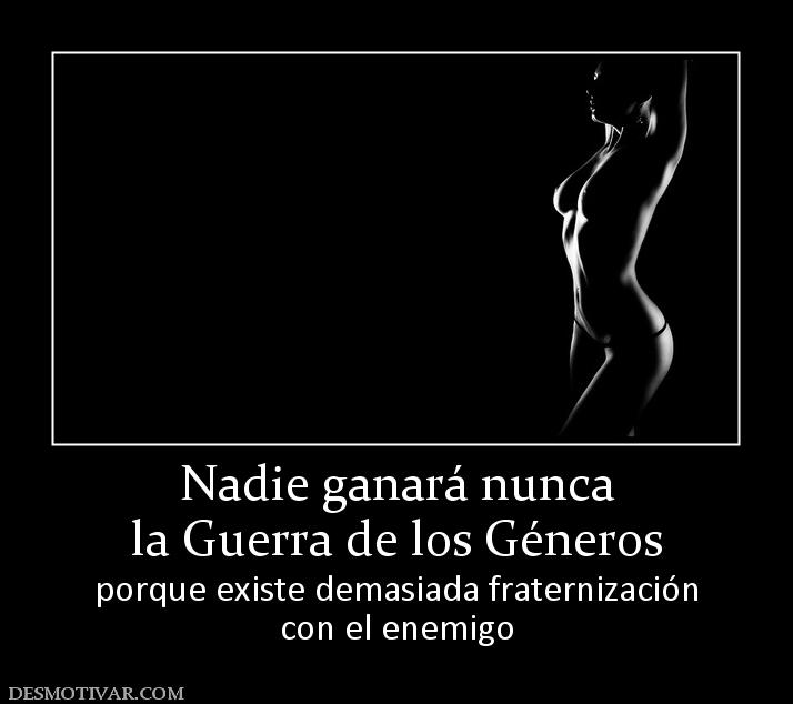 Nadie ganará nunca la Guerra de los Géneros porque existe demasiada fraternización con el enemigo