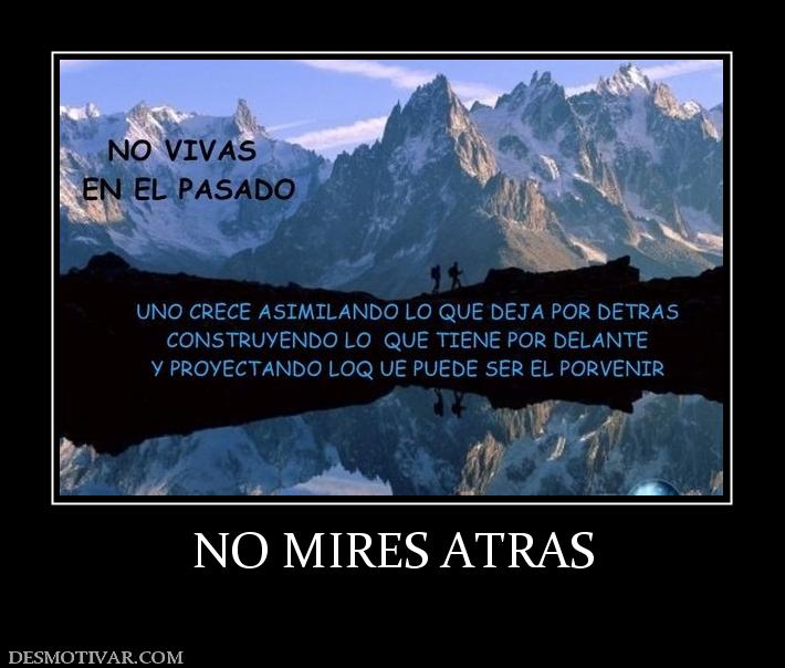 NO MIRES ATRAS