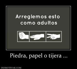 Piedra, papel o tijera ...