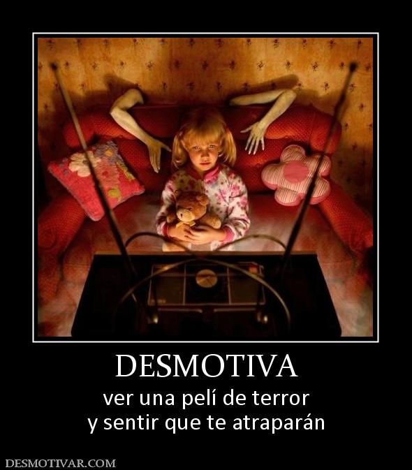 DESMOTIVA ver una pelí de terror y sentir que te atraparán