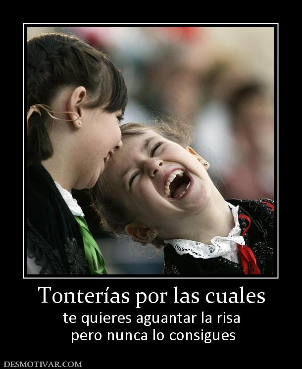 Tonterías por las cuales te quieres aguantar la risa  pero nunca lo consigues