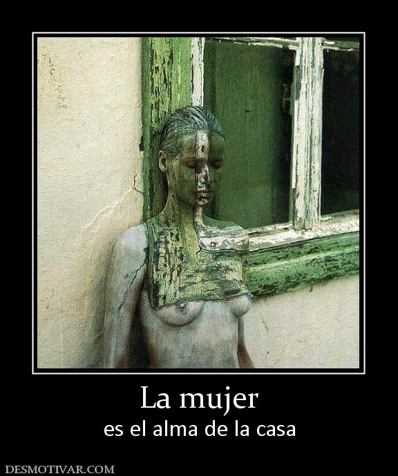 La mujer es el alma de la casa