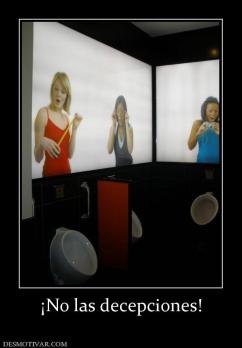 ¡No las decepciones!