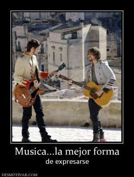 Musica...la mejor forma de expresarse