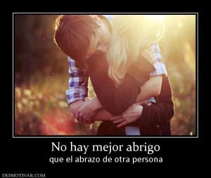 No hay mejor abrigo que el abrazo de otra persona