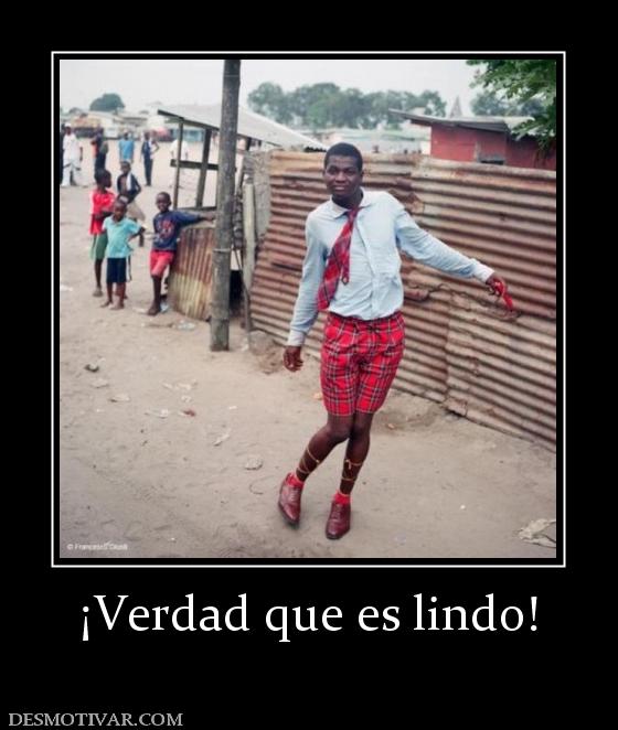 ¡Verdad que es lindo!