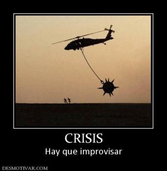 CRISIS Hay que improvisar