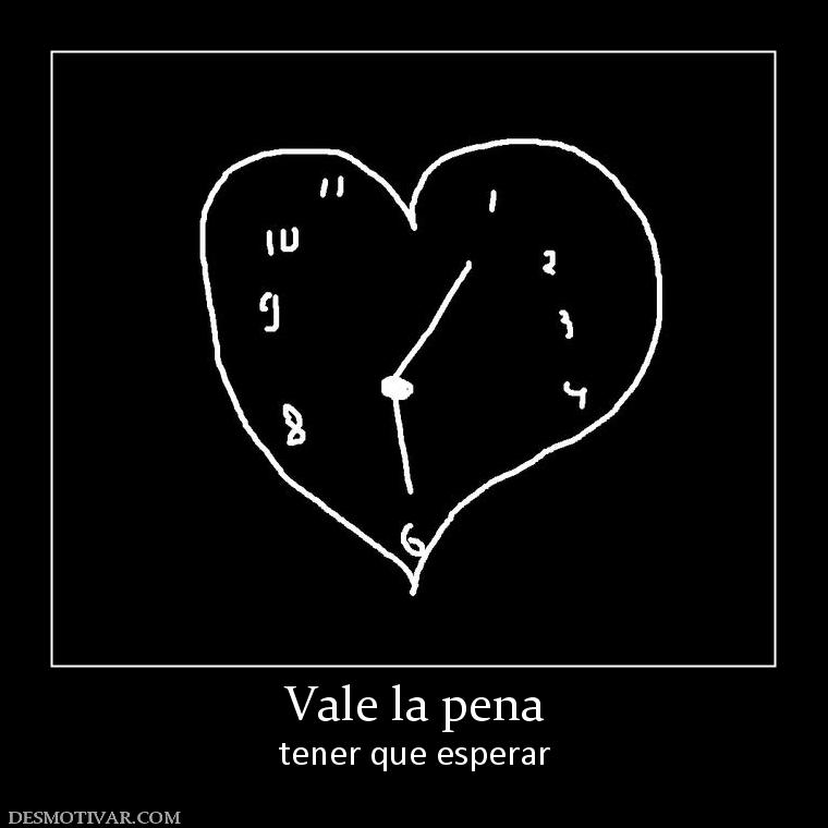 Vale la pena tener que esperar