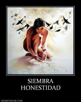SIEMBRA HONESTIDAD