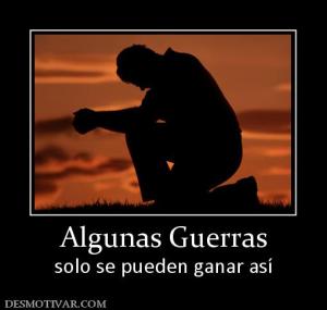 Algunas Guerras solo se pueden ganar así