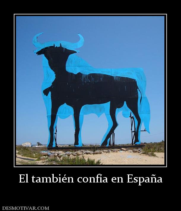 El también confía en España