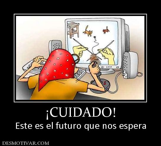 ¡CUIDADO! Este es el futuro que nos espera