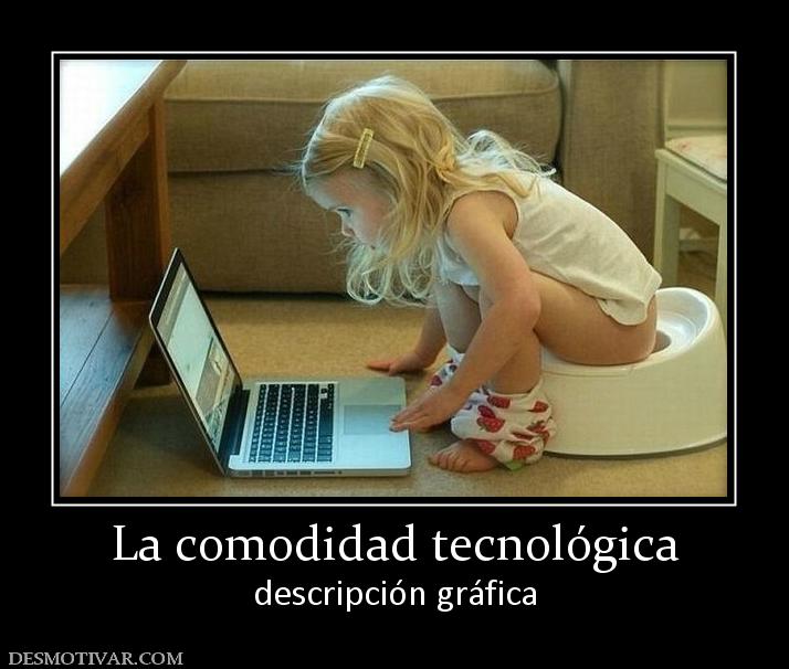 La comodidad tecnológica descripción gráfica