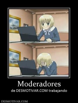 Moderadores de DESMOTIVAR.COM trabajando
