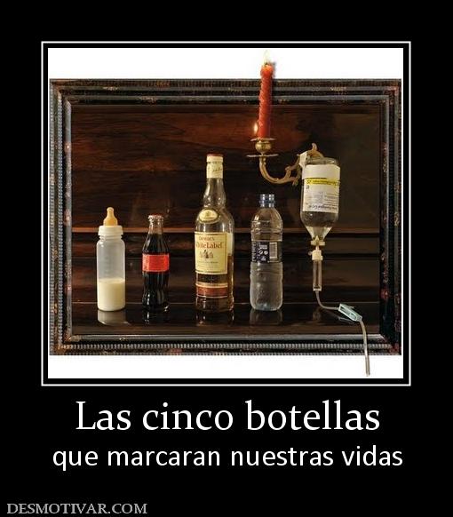 Las cinco botellas que marcaran nuestras vidas