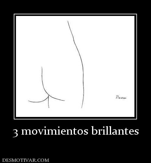 3 movimientos brillantes