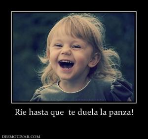 Ríe hasta que  te duela la panza!