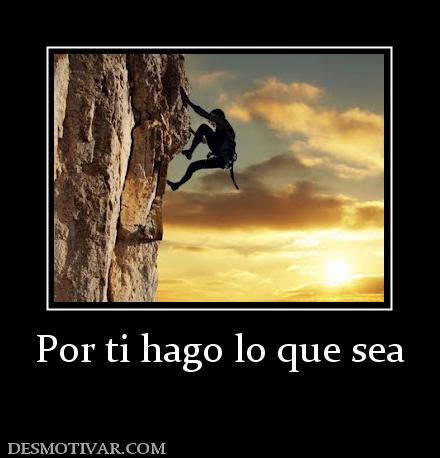Por ti hago lo que sea