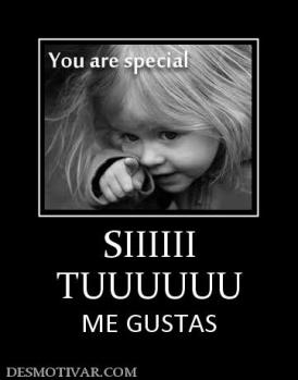 SIIIIII TUUUUUU ME GUSTAS