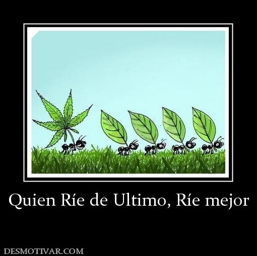 Quien Ríe de Ultimo, Ríe mejor
