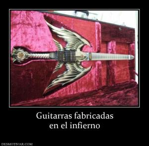 Guitarras fabricadas en el infierno