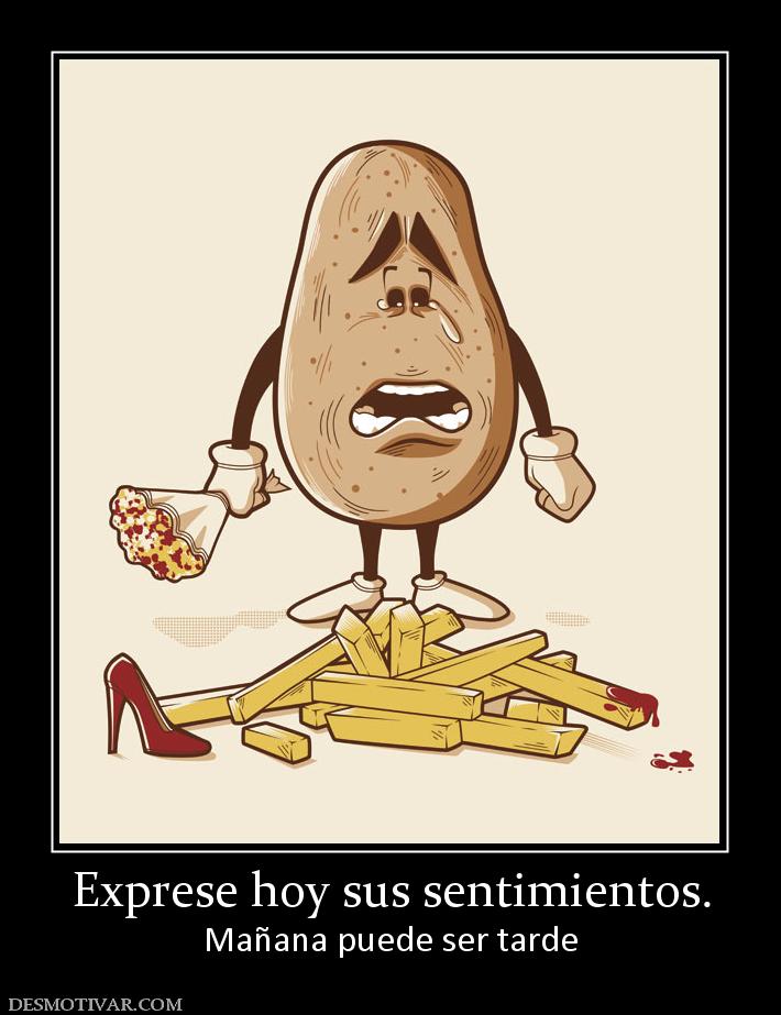 Exprese hoy sus sentimientos. Mañana puede ser tarde