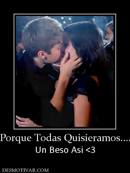 Porque Todas Quisieramos.... Un Beso Asi <3