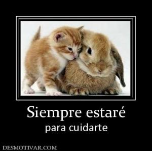 Siempre estaré para cuidarte