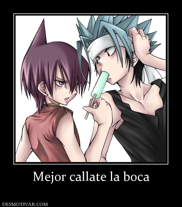 Mejor callate la boca