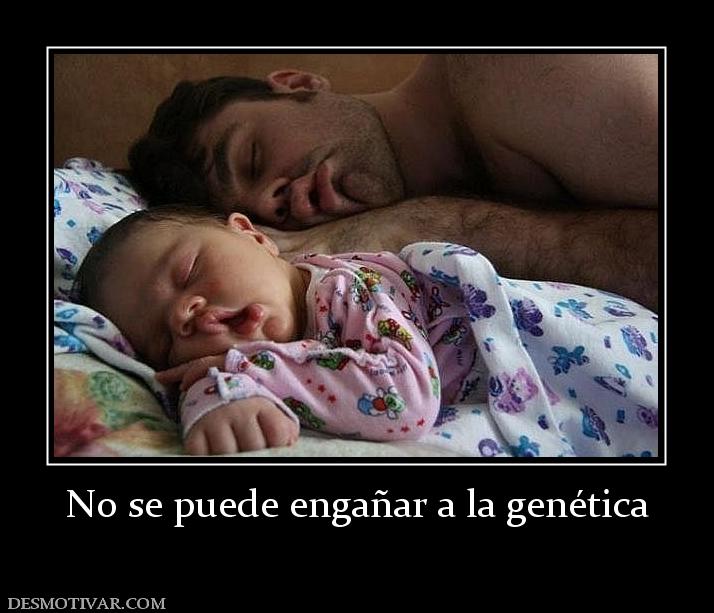 No se puede engañar a la genética