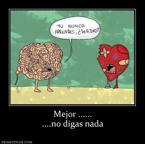 Mejor ...... ....no digas nada